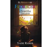 El regalo de FLORECER aún en días nublados