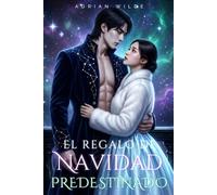 El Regalo de Navidad Predestinado (Romance oscuro de Adrian Wilde)