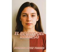 EL REGALO DEL REGRESO