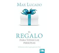 El Regalo Para Todas Las Personas / The Gift for All People: Reflexiones Sobre La Gran Gracia de Dios