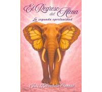 El Regreso del Alma: La segunda oportunidad