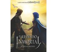 El reinado inmortal: 6 (La caída de los reinos)