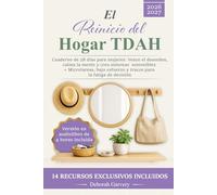El Reinicio del Hogar TDAH: Cuaderno de 28 días para mujeres: Vence el desorden, calma la mente y crea sistemas sostenibles + Microtareas, bajo esfuerzo y trucos para la fatiga de decisión