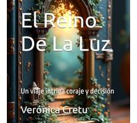 El Reino De La Luz: Un viaje intriga coraje y decisión
