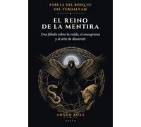 El Reino de la Mentira: Una fábula sobre la caída, el eneagrama y el arte de discernir (La Fábula del Bosque del Verdalvaje)