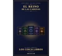 El Reino de las Cadenas: La saga completa: cinco libros en un volumen. La historia real de las criptomonedas contada como una leyenda épica