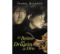 El reino del Dragón de Oro (Memorias del Águila y del Jaguar 2) (Éxitos)