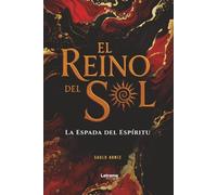 El reino del sol: La espada del espíritu