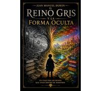 El Reino Gris: La Forma Oculta