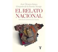 El relato nacional : historia de la historia de España