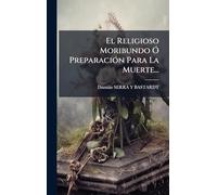 El Religioso Moribundo Ã" PreparaciÃ3n Para La Muerte...