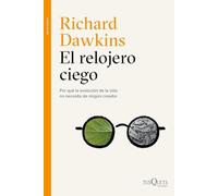 El relojero ciego: por qué la evolución de la vida no necesita ningún creador
