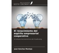 El renacimiento del espíritu empresarial cooperativo: Un enfoque macroeconómico del Crowdfunding