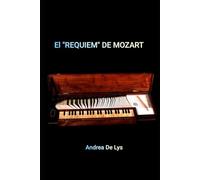 EL REQUIEM DE MOZART: Poemas inspirados en "El Requiem" de Mozart