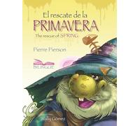 El rescate de la primavera: Edición bilingüe Español-Inglés