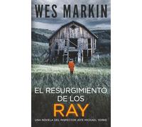 El Resurgimiento de los Ray: Edición Española: Las investigaciones del Inspector Jefe Yorke, Libro 4 - Rise of the Rays