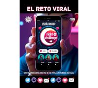 EL RETO VIRAL. ¿Estás dentro?: Una historia sobre amistad, retos virales y peligros digitales. A partir de 9 años.