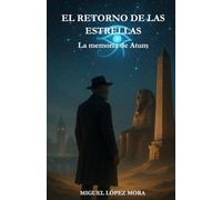 El Retorno de las Estrellas: La memoria de Atum