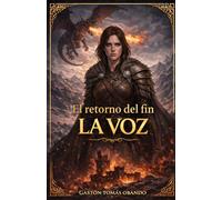 El Retorno del Fin: La Voz