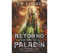 El Retorno del Paladín (El Silvano)