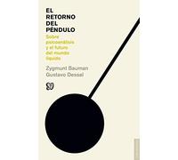 El retorno del péndulo : sobre psicoanálisis y el futuro del mundo líquido