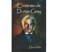 El retrato de Dorian Gray (Spanish Edition)