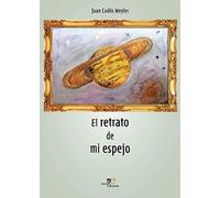 El retrato de mi espejo