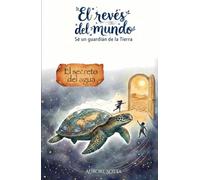 El Revés del Mundo: El secreto del agua (L'envers du monde)