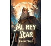 El rey Lear | Shakespeare para niños: Shakespeare en un idioma que los niños entenderán y amarán