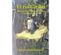 El río Girona: Barranco del Infierno (Barranc de l’infern), Pantano, Cuenca y Orografía