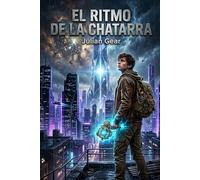 El Ritmo de la Chatarra: La Rebelión de los Inventores (CRÓNICAS DEL NEXO)