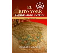 El Rito York: Patrimonio de America