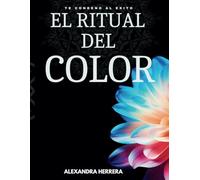 El Ritual del Color: Te Condeno al Exito