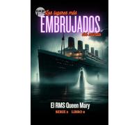 El RMS Queen Mary (GKP Los Lugares Más Embrujados del Mundo - Serie 2)
