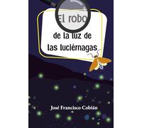 El robo de la luz de las luciérnagas (Casos de Mr. Ioso Todolohalla)