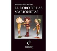 El Robo de las Marionetas (La saga de los caminos)