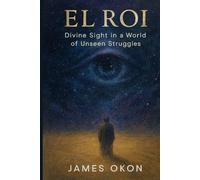 EL ROI: Divine Sight in a World of Unseen Struggles
