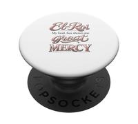 El Roi My God Has Shown Me Great Mercy- NSPPD Morning prayer PopSockets Adhesive PopGrip