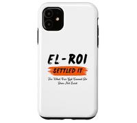 El Roi Settled It - What God cannot Do Does Not Exist Case for iPhone 11