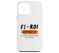 El Roi Settled It - What God cannot Do Does Not Exist Case for iPhone 13 Pro Max