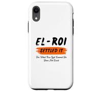 El Roi Settled It - What God cannot Do Does Not Exist Case for iPhone XR