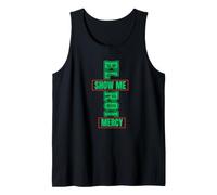 El Roi Show Me Mercy What God Cannot Do Does Not Exist NSPPD Tank Top