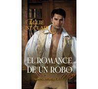 El romance de un robo: Romance de la regencia (Pasiones robadas)