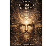 EL ROSTRO DE DIOS, TOMO II