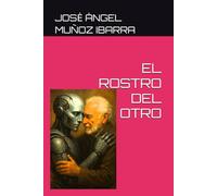 EL ROSTRO DEL OTRO