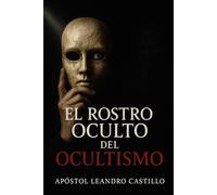 El rostro oculto del ocultismo