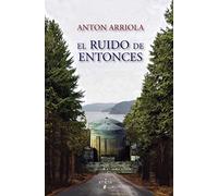El ruido de entonces: 43 (Narrativa)
