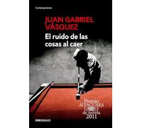 El Ruido de Las Cosas Al Caer / The Sound of Things Falling