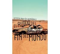 El ruido del fin del mundo