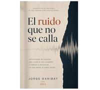 El ruido que no se calla